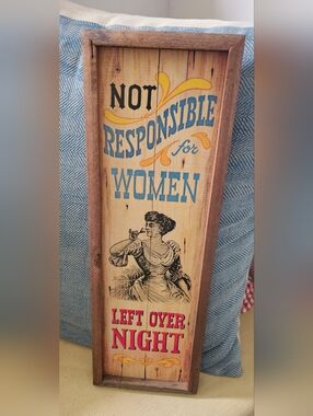 Rustic 'Not Responsible for Women Left Over Night' Wall Sign - Blue/Yellow/Red